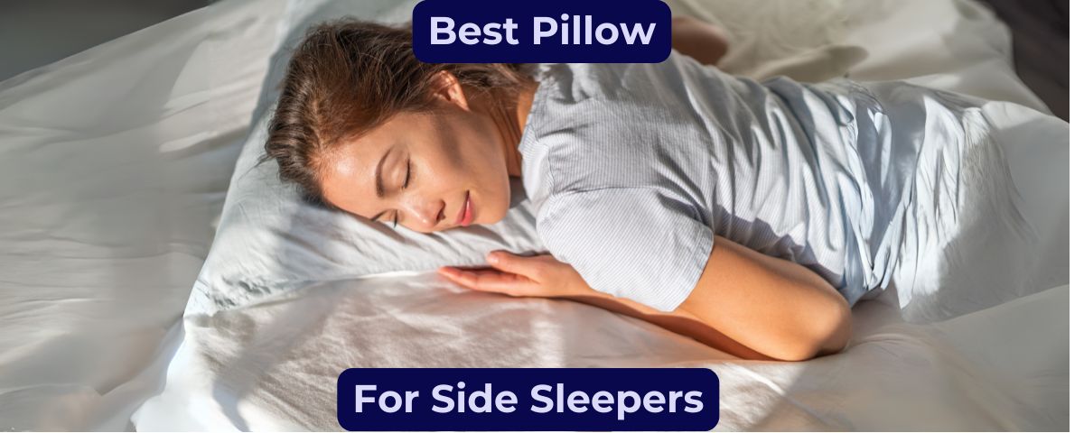 Best Pillows For Side Sleepers